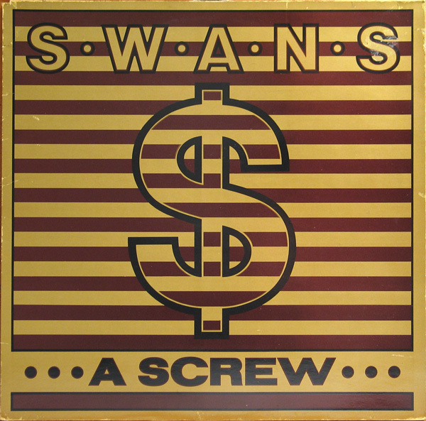 SWANS " ...a screw" EP