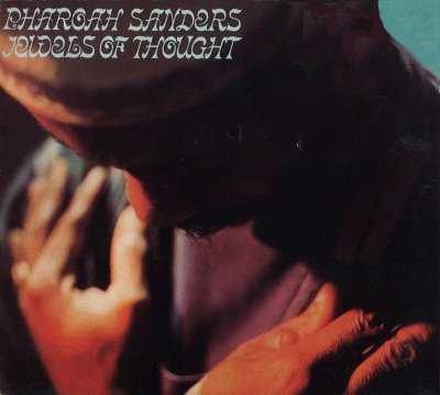 Pharoah Sanders "Jewels of thought" CD impulse!