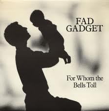 Fad Gadget " love parasite" / for whom the bells toll 12inch