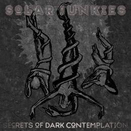 Solar Junkies " Secrets of Dark Contemplation" LP