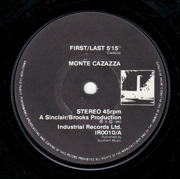 Monte Cazazza /Something For Nobody Industrial Records IR 0010 7inch (original pressing)Very Good