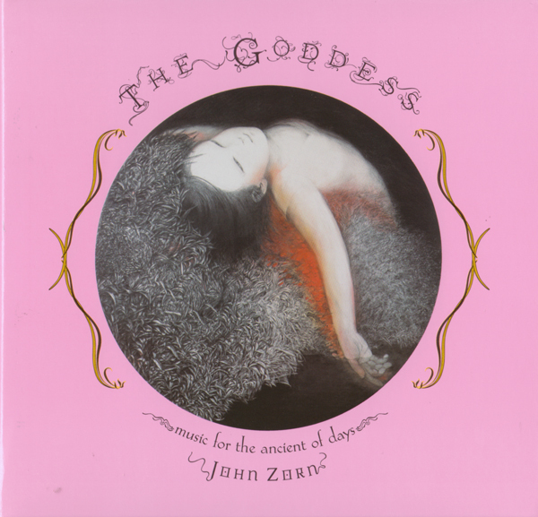 John Zorn The Goddess - Music For The Ancient Of Days Tzadik TZ 7383 CD