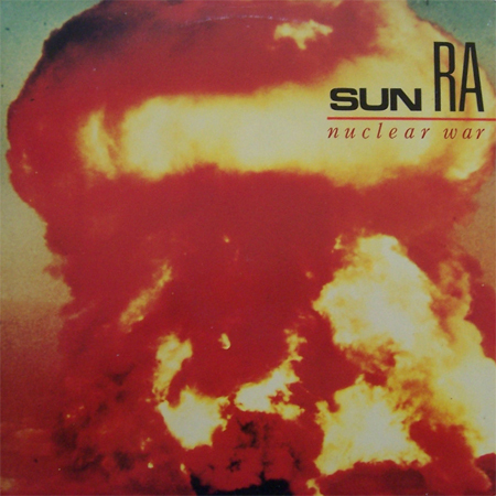 Sun Ra - Nuclear War original 12inch Vinyl (1982)
