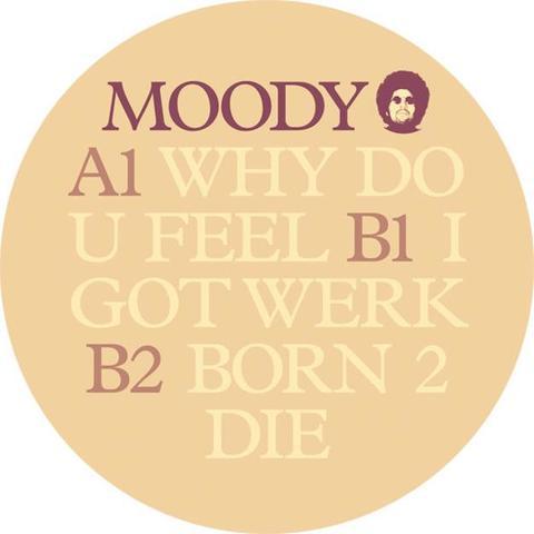 Moody “Why Do You Feel" Ep (KDJ) ltd Vinyl